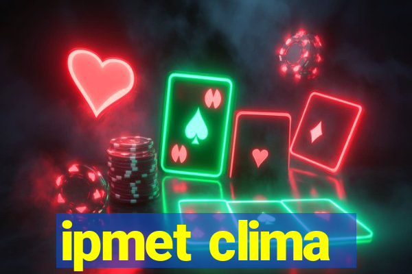 ipmet clima